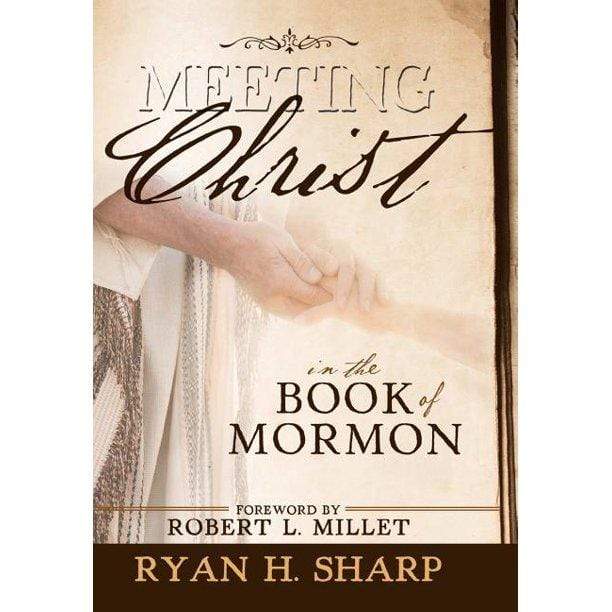 Marissa's Books & Gifts, LLC 9781462117536 Meeting Christ in the Book of Mormon