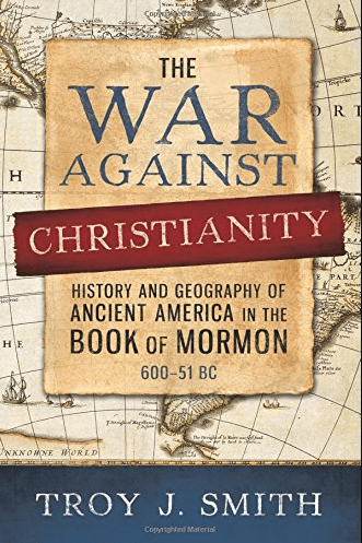 Marissa's Books & Gifts, LLC 9781462117710 The War Against Christianity: History and Geography of Ancient America in the Book of Mormon