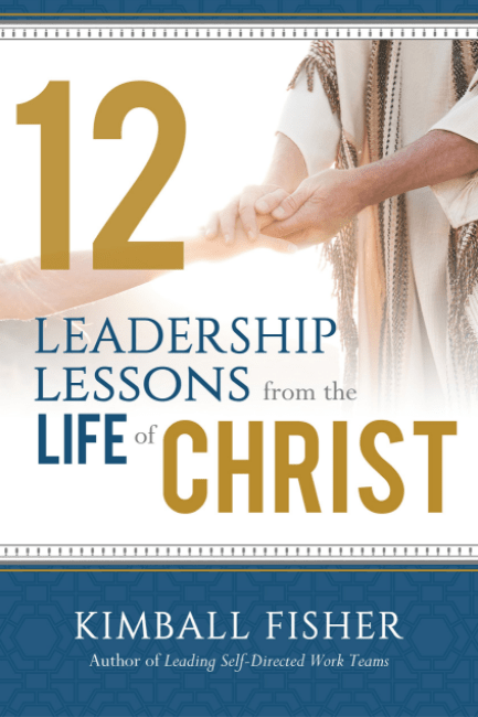 Marissa's Books & Gifts, LLC 9781462117994 12 Leadership Lessons from the Life of Jesus Christ