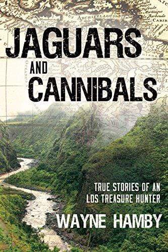Marissa's Books & Gifts, LLC 9781462118304 Jaguars and Cannibals: True Stories of an LDS Treasure Hunter