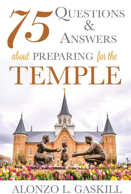 Marissa's Books & Gifts, LLC 9781462123346 75 Questions and Answers about Preparing for the Temple