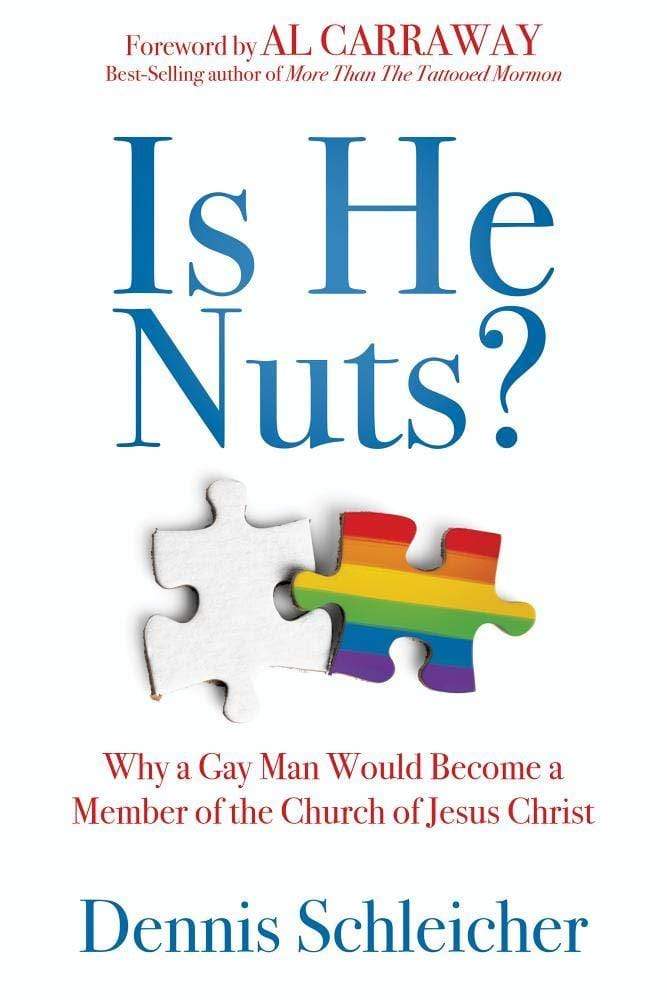 Marissa's Books & Gifts, LLC 9781462135714 Is He Nuts?: Why a Gay Man Would Become a Member of the Church of Jesus Christ