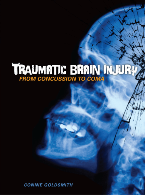 Marissa's Books & Gifts, LLC 9781467713481 Traumatic Brain Injury: From Concussion to Coma