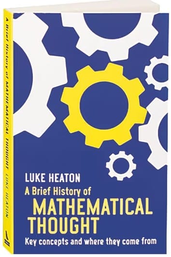 Marissa's Books & Gifts, LLC 9781472117113 A Brief History of Mathematical Thought: Key Concepts and Where They Come From