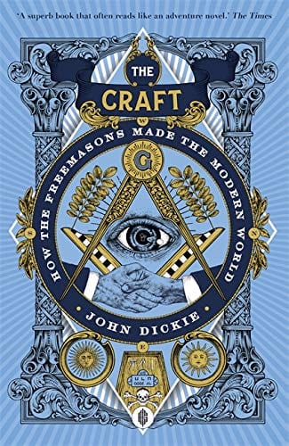 Marissa's Books & Gifts, LLC 9781473658226 The Craft: How the Freemasons Made the Modern World