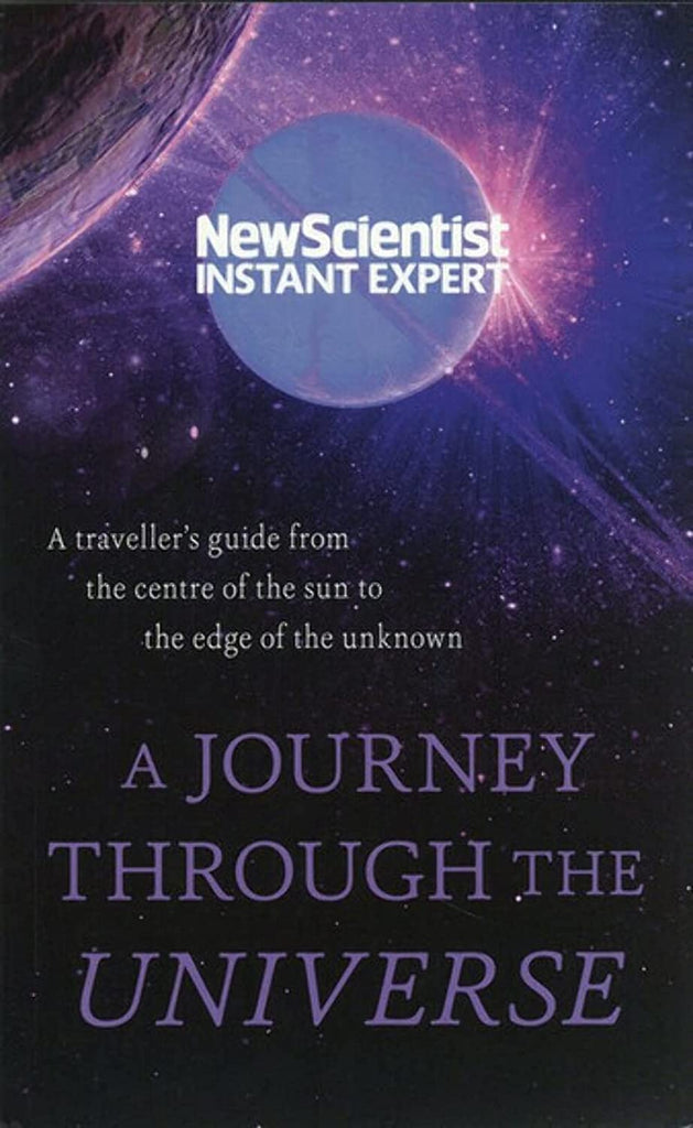 Marissa's Books & Gifts, LLC 9781473690127 New Scientist Instant Expert: A Journey Through the Universe