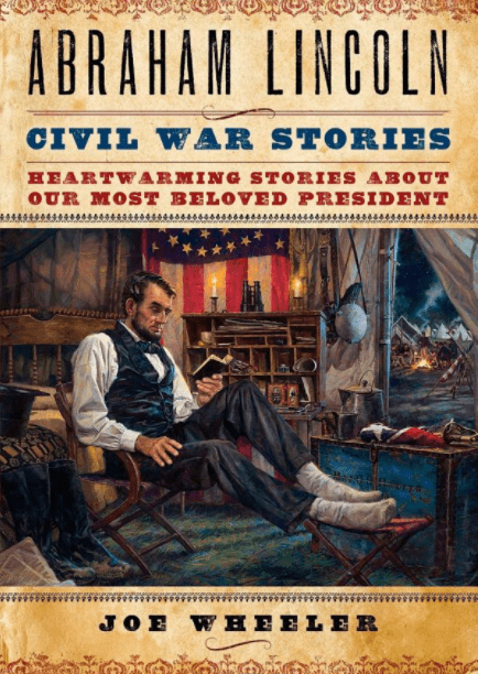 Marissa's Books & Gifts, LLC 9781476702865 Abraham Lincoln Civil War Stories: Heartwarming Stories about Our Most Beloved President