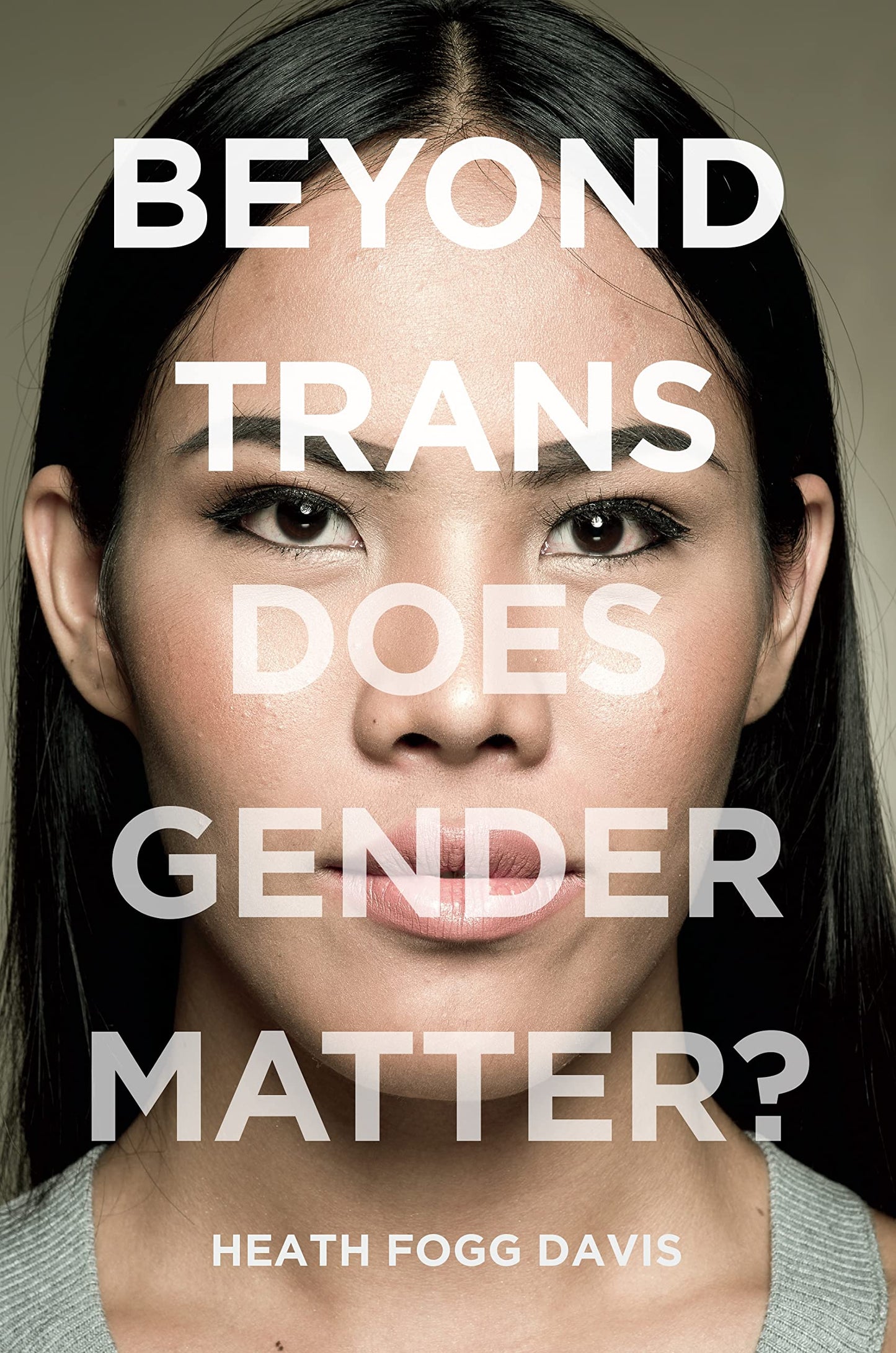 Marissa's Books & Gifts, LLC 9781479858088 Beyond Trans: Does Gender Matter?