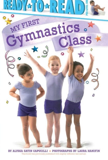 Marissa's Books & Gifts, LLC 9781481461894 My First Gymnastics Class: Ready-to-Read Pre-Level 1