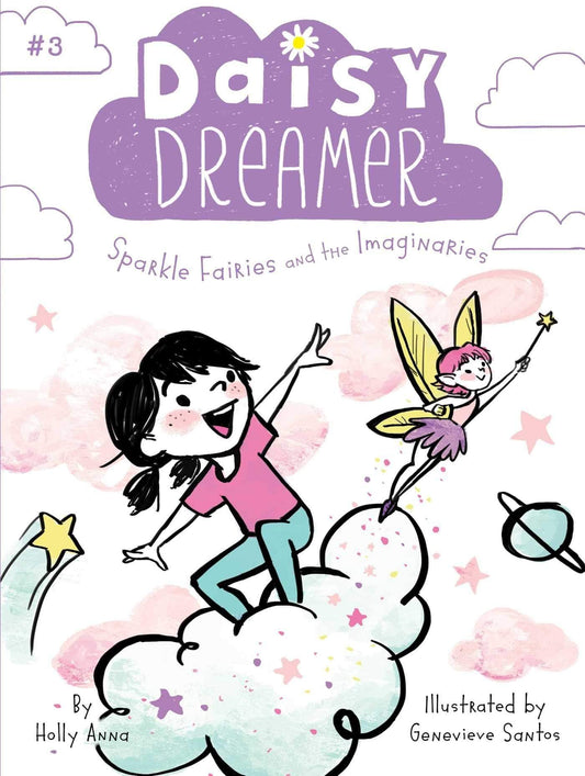 Marissa's Books & Gifts, LLC 9781481491860 Daisy Dreamer: Sparkle Fairies and the Imaginaries