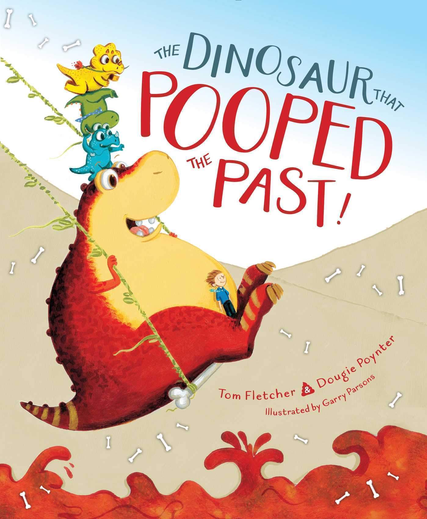 The Dinosaur that Pooped the Past!