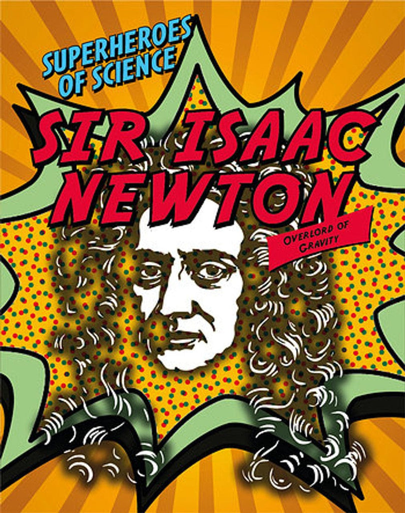 Marissa's Books & Gifts, LLC 9781482431544 Sir Isaac Newton: Overlord of Gravity
