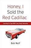 Marissa's Books & Gifts, LLC 9781483598345 Honey, I Sold The Red Cadillac: Learning To Cope With Lewy Body Dementia