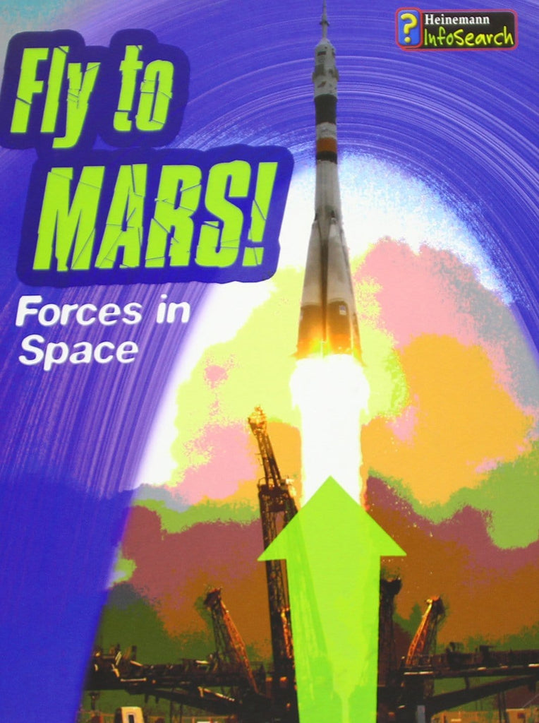 Marissa's Books & Gifts, LLC 9781484626009 Fly to Mars!: Forces in Space