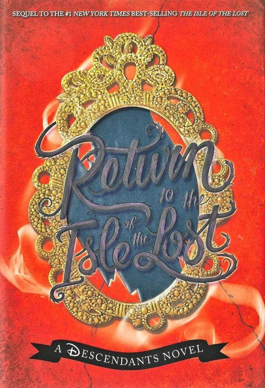 Marissa's Books & Gifts, LLC 9781484785201 Return to the Isle of the Lost: A Descendants Novel (Book 2)