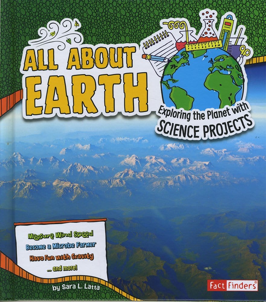 Marissa's Books & Gifts, LLC 9781491448144 All About Earth: Exploring the Planet with Science Projects