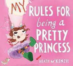 My Rules For being a Pretty Princess