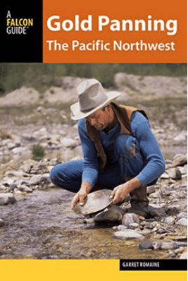 Marissa's Books & Gifts, LLC 9781493003945 Gold Panning the Pacific Northwest: A Guide to the Area’s Best Sites for Gold