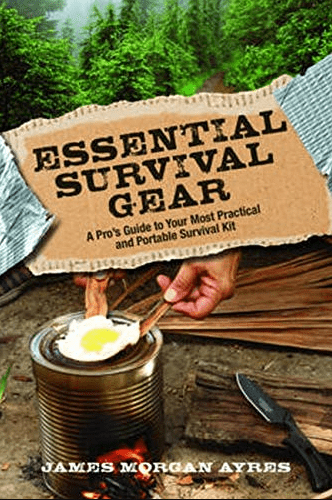 Marissa's Books & Gifts, LLC 9781493015276 Essential Survival Gear: A Pro’s Guide to Your Most Practical and Portable Survival Kit