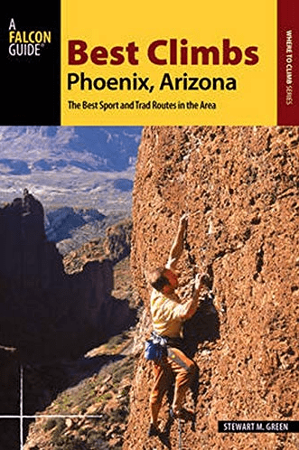 Marissa's Books & Gifts, LLC 9781493022236 Best Climbs Phoenix, Arizona: The Best Sport and Trad Routes in the Area