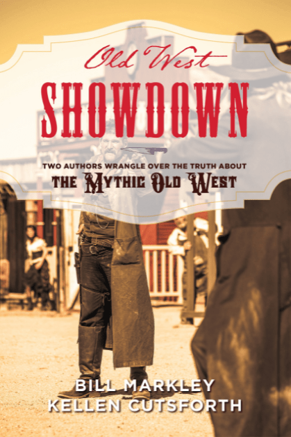 Marissa's Books & Gifts, LLC 9781493032167 Old West Showdown: Two Authors Wrangle over the Truth about the Mythic Old West