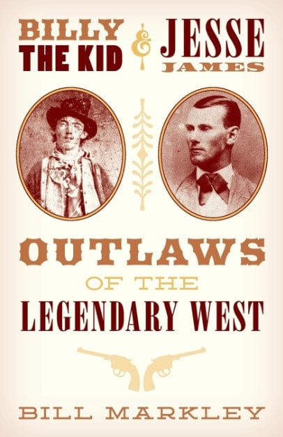 Marissa's Books & Gifts, LLC 9781493038381 Billy the Kid and Jesse James: Outlaws of the Legendary West