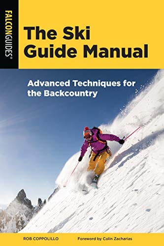 Marissa's Books & Gifts, LLC 9781493043422 The Ski Guide Manual: Advanced Techniques for the Backcountry