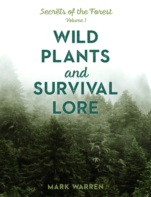 Marissa's Books & Gifts, LLC 9781493045556 Wild Plants and Survival Lore: Secrets of the Forest (Volume 1)