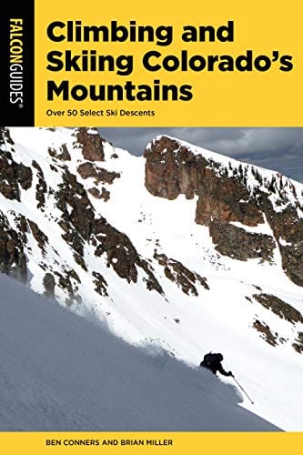 Marissa's Books & Gifts, LLC 9781493046720 Climbing and Skiing Colorado's Mountains: Over 50 Select Ski Descents
