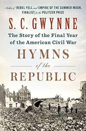 Marissa's Books & Gifts, LLC 9781501116223 Hymns of the Republic: The Story of the Final Year of the American Civil War