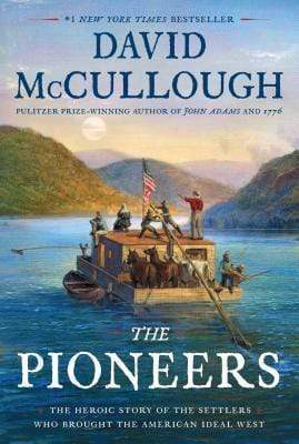 Marissa's Books & Gifts, LLC 9781501168697 The Pioneers: The Heroic Story of the Settlers Who Brought the American Ideal West