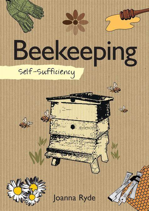 Marissa's Books & Gifts, LLC 9781504800402 Self-Sufficiency: Beekeeping (IMM Lifestyle Books) Definitive Guide to Keeping Bees: Management, Control, & Learning to Understand the Honey Bee, plus Tools, Equipment, Harvesting Advice, & Recipes