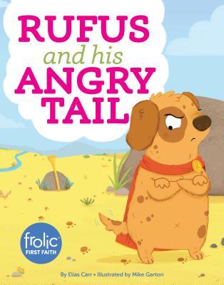 Marissa's Books & Gifts, LLC 9781506410494 Rufus and His Angry Tail
