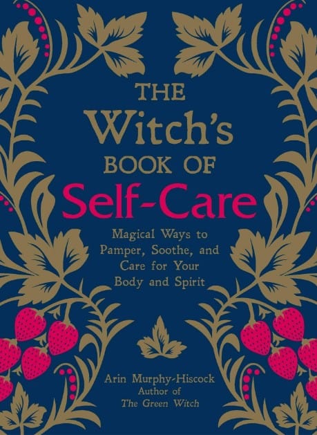 Marissa's Books & Gifts, LLC 9781507217245 The Witch's Book of Self-Care: Magical Ways to Pamper, Soothe, and Care for Your Body and Spirit