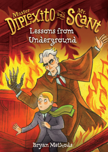Marissa's Books & Gifts, LLC 9781512405811 Lessons from Underground: Master Diplexito and Mr. Scant (Book 3)