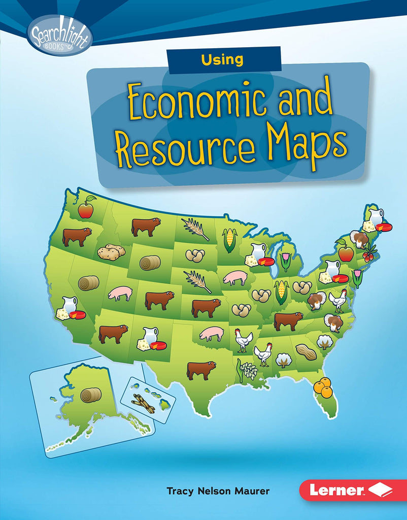 Marissa's Books & Gifts, LLC 9781512409512 Using Economic and Resource Maps: What Do You Know about Maps?