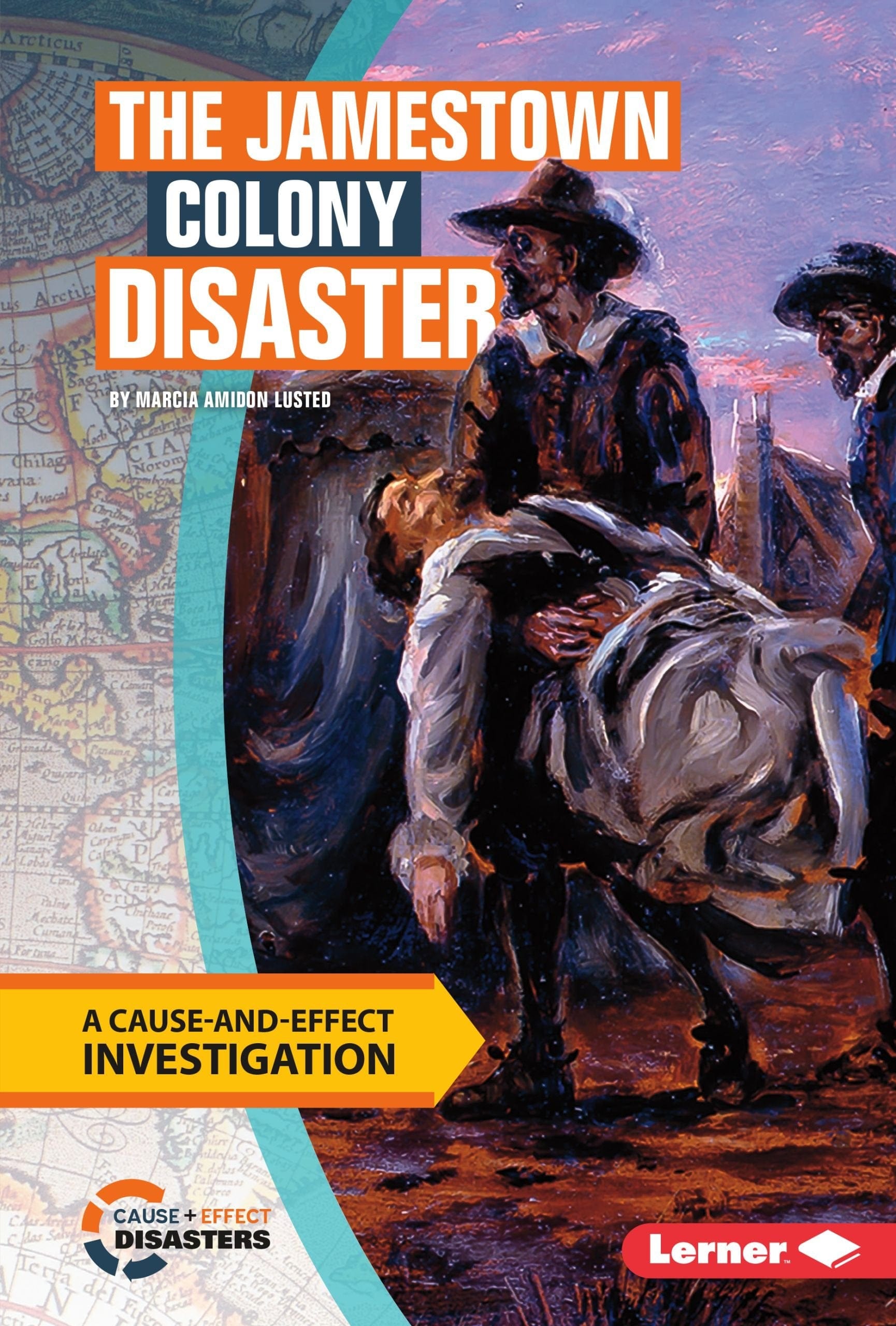 Marissa's Books & Gifts, LLC 9781512411164 The Jamestown Colony Disaster: A Cause-and-Effect Investigation