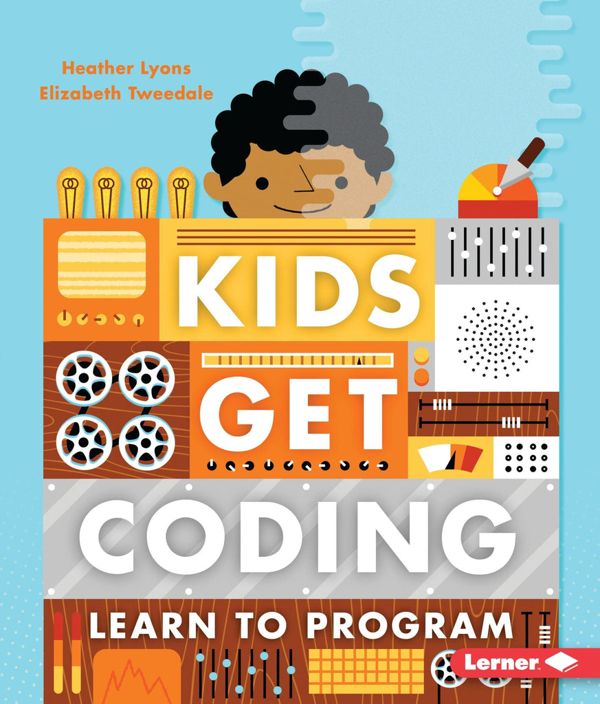 Marissa's Books & Gifts, LLC 9781512413601 Learn to Program: Kids Get Coding