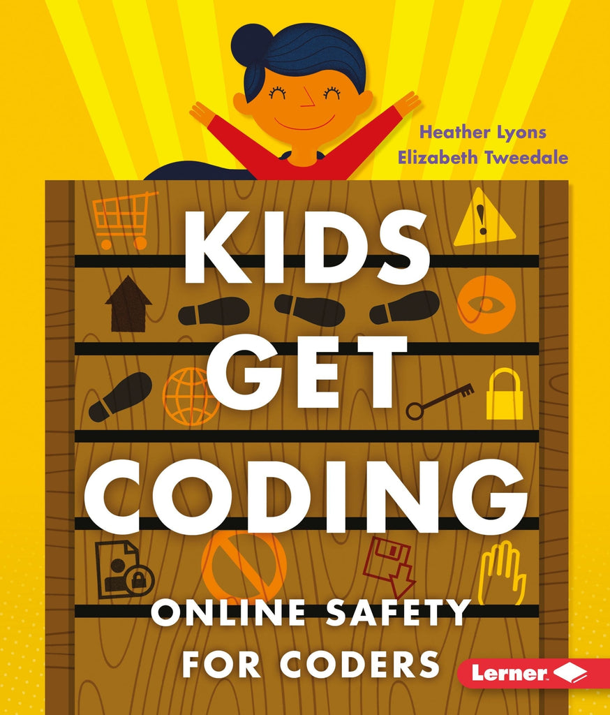 Marissa's Books & Gifts, LLC 9781512413618 Online Safety for Coders: Kids Get Coding