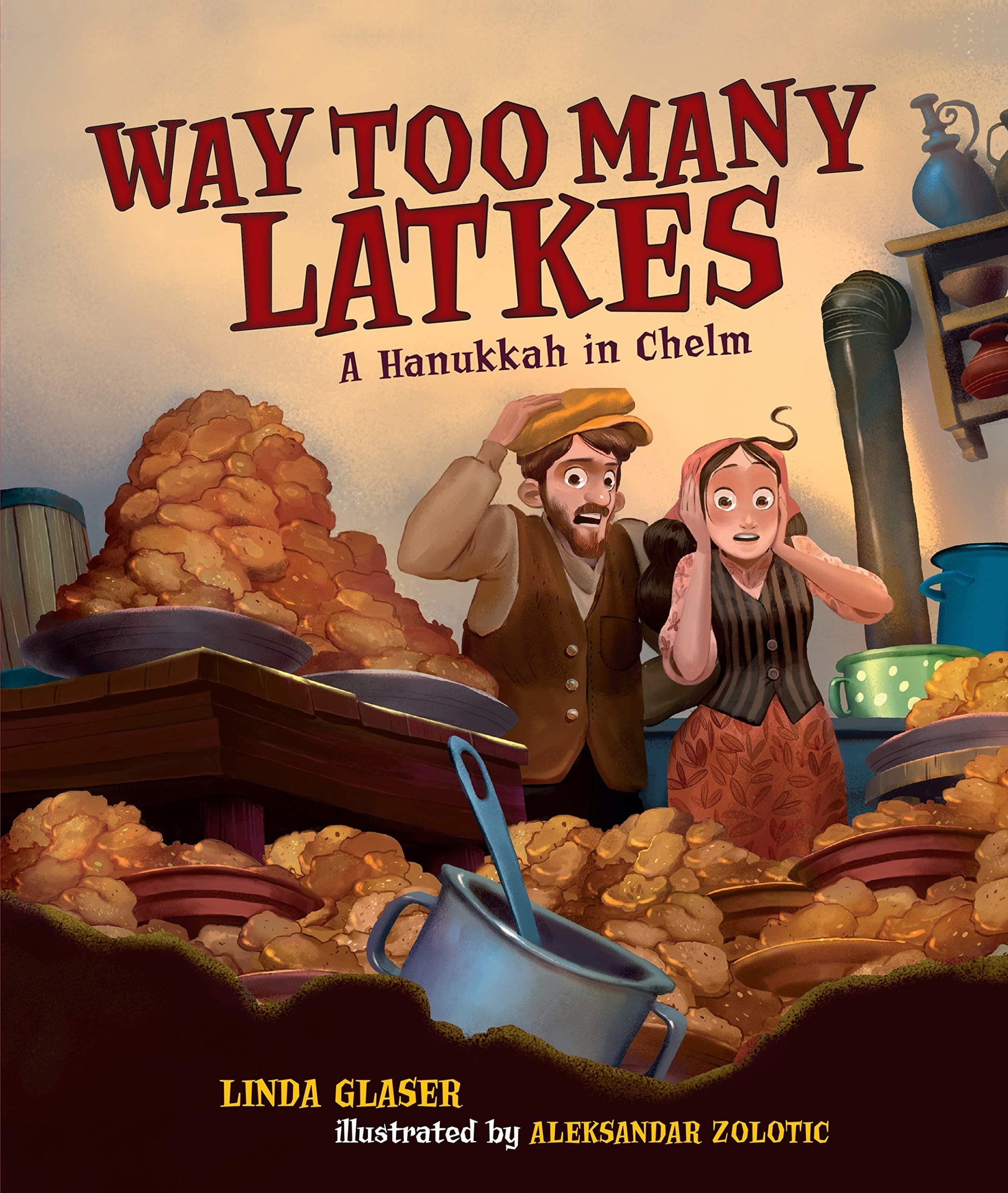 Marissa's Books & Gifts, LLC 9781512420920 Way Too Many Latkes: A Hanukkah in Chelm