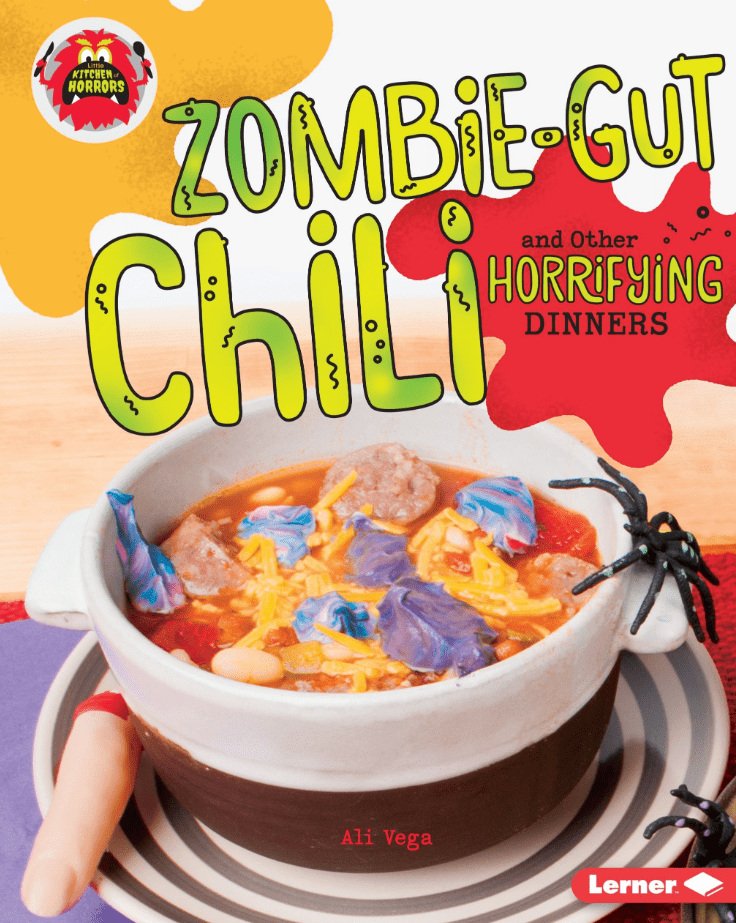 Marissa's Books & Gifts, LLC 9781512425734 Zombie-Gut Chili and Other Horrifying Dinners