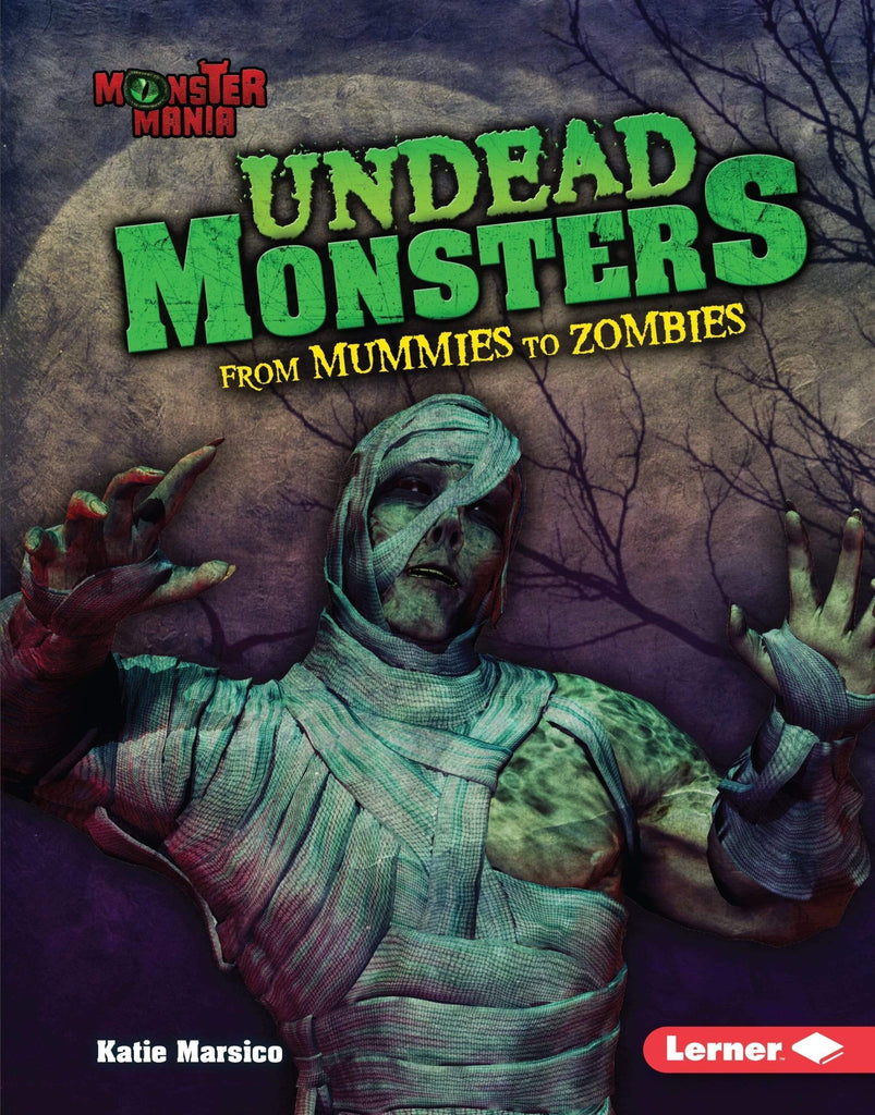 Marissa's Books & Gifts, LLC 9781512425949 Undead Monsters: From Mummies to Zombies