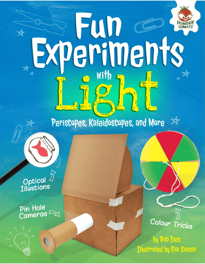 Marissa's Books & Gifts, LLC 9781512432183 Fun Experiments with Light: Periscopes, Kaleidoscopes, and More