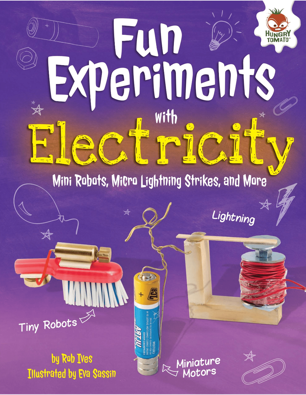 Marissa's Books & Gifts, LLC 9781512432190 Fun Experiments with Electricity: Mini Robots, Micro Lightning Strikes, and More