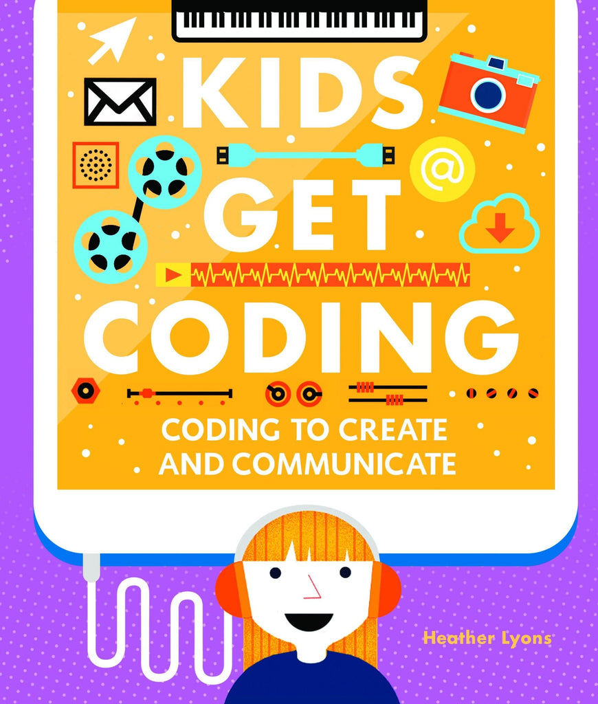 Marissa's Books & Gifts, LLC 9781512439441 Coding to Create and Communicate: Kids Get Coding