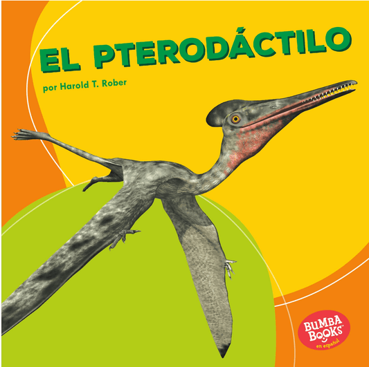 Marissa's Books & Gifts, LLC 9781512441147 El Pterodáctilo/ Pterodactyl (Spanish Edition)