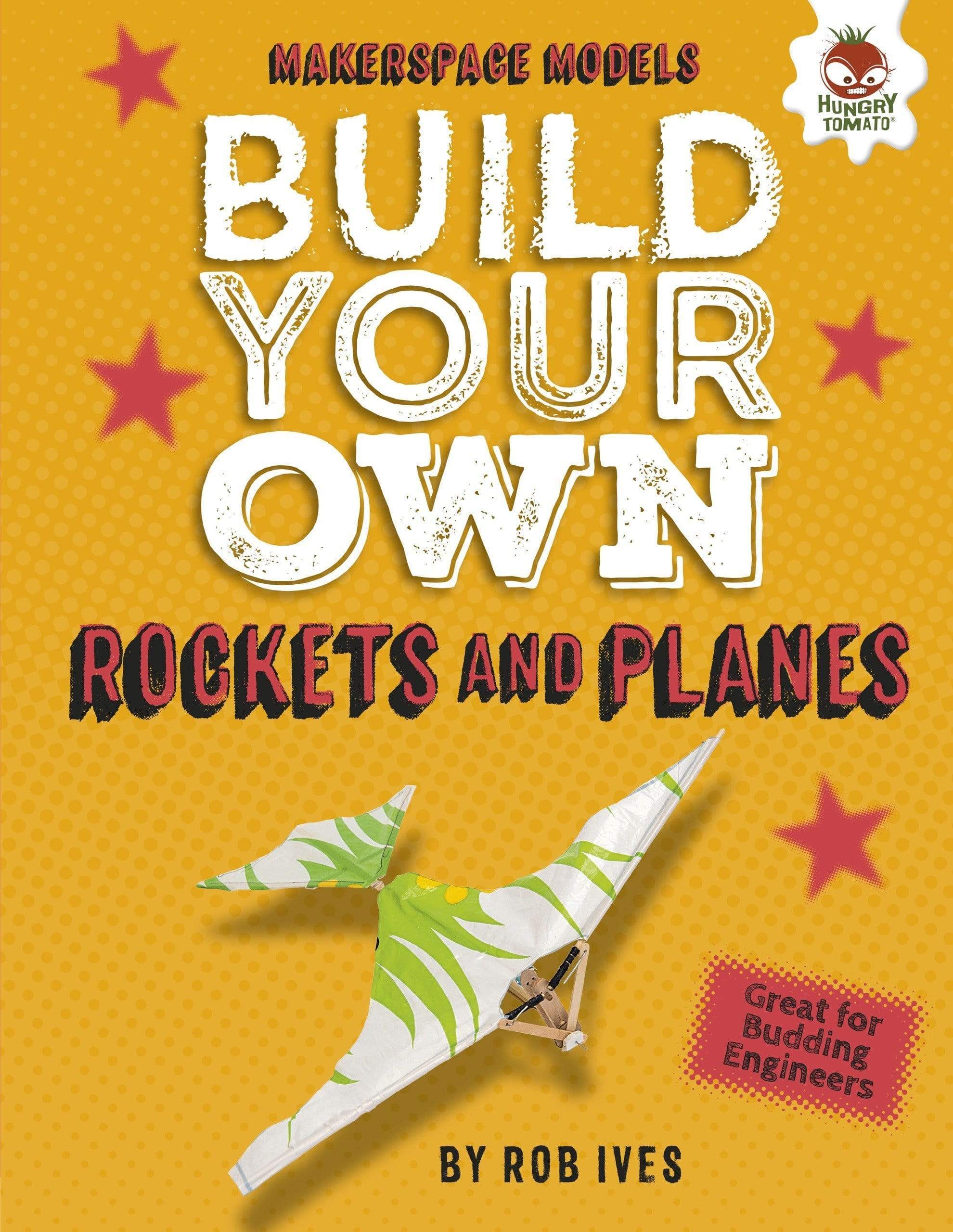 Books For Building Rockets Marissa's Books | Build Your Own Rockets and Planes: Makerspace Models ...
