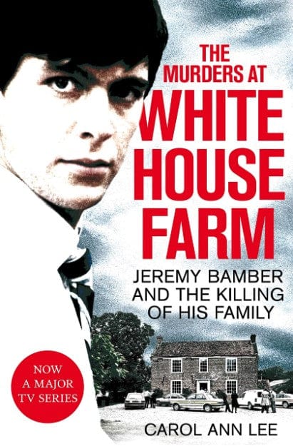 Marissa's Books & Gifts, LLC 9781529013313 The Murders at White House Farm: Jeremy Bamber and the Killing of His Family
