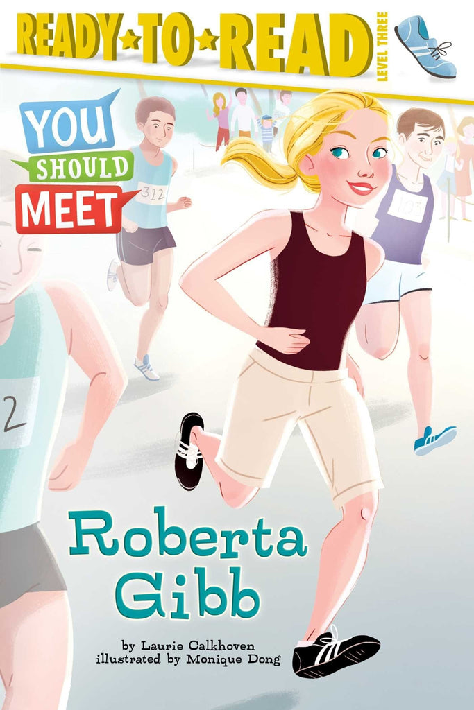 Marissa's Books & Gifts, LLC 9781534409729 You Should Meet Roberta Gibb: Ready-to-Read Level 3