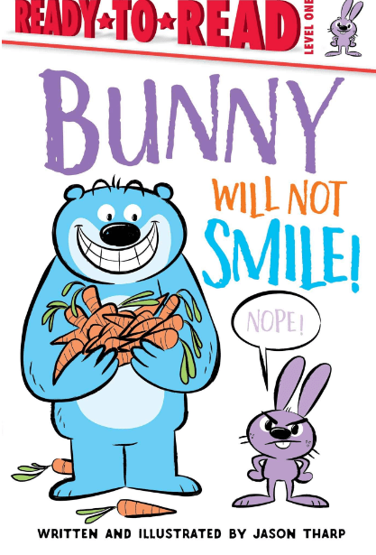 Marissa's Books & Gifts, LLC 9781534425095 Bunny Will Not Smile!: Ready-to-Read Level 1